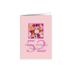  52nd birthday Daughter, colorful rose bouquet Card Toys 
