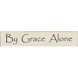  BY GRACE ALONE, Wall Décor   Simple Signs
