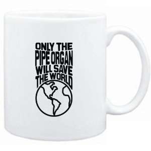Mug White  Only the Pipe Organ will save the world  Instruments 