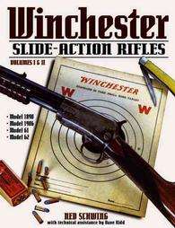 Winchester Slide Action Rifles by Ned Schwing 2004, Paperback  