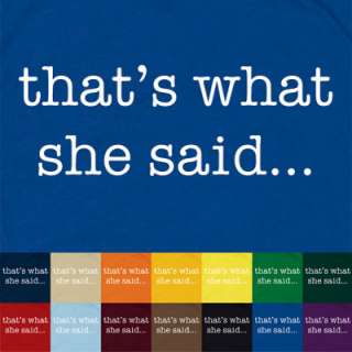 THAT’S WHAT SHE SAID T SHIRT THE FUNNY OFFICE TEE  