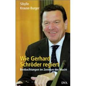   Gerhard Schröder regiert  Sibylle Krause Burger Bücher
