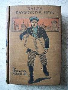 Ralph Raymonds Heir by Horatio Alger Jr (early 1900s) Hardcover 