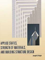 Applied Statics, Strength of Materials, and Building Structure Design 