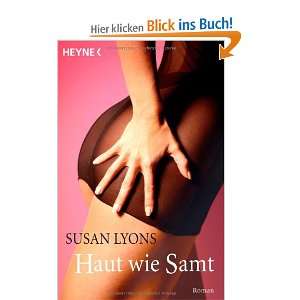 Haut wie Samt: Roman: .de: Susan Lyons, Michael Koseler: Bücher