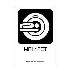  Mri/pet Sign,10 X 7 In,ss   BRADY