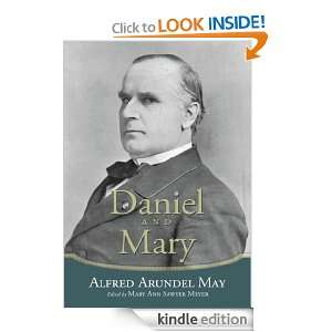 Daniel and Mary Edited by Mary Ann Sawyer Meyer Alfred Arundel May 