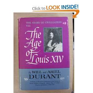  The Age of Louis XIV: Will Durant, Ariel Durant: Books