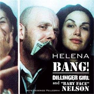 Bang Dillinger Girl & Baby Face Nelson