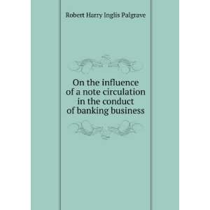   the conduct of banking business Robert Harry Inglis Palgrave Books