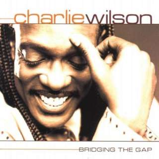  Bridging the Gap Charlie Wilson, Charlie Wilson (R&B)
