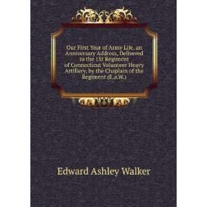   by the Chaplain of the Regiment (E.a.W.). Edward Ashley Walker Books