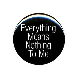 Elliott Smith Everything Means Nothing To Me Button/Pin