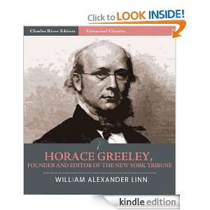 Horace Greeley, Founder and Editor of the New York Tribune