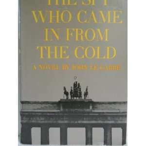   WHO CAME IN FROM THE COLD By JOHN LE CARRE 1963 JOHN LE CARRE Books