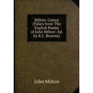   Poems of John Milton, Ed. by R.C. Browne). John Milton Books