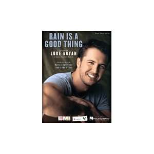    Rain Is a Good Thing (Piano Vocal, Sheet Music) Luke Bryan Books