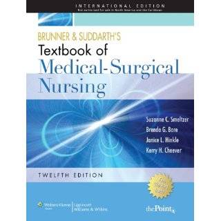 Brunner and Suddarths Textbook of Medical Surgical Nursing 