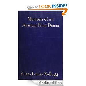 Memoirs of an American Prima Donna CLARA LOUISE KELLOGG STRAKOSCH 