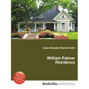  William Palmer Residence Ronald Cohn Jesse Russell Books