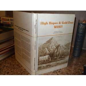  High Hopes & Gold Dust West True Accounts of Early 