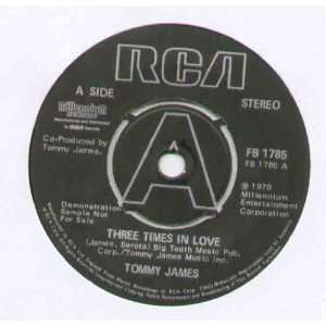   TOMMY JAMES   THREE TIMES IN LOVE   7 VINYL / 45 TOMMY JAMES Music