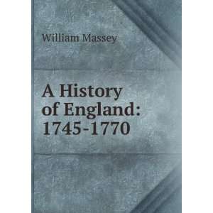  A History of England 1745 1770 William Massey Books