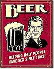 Beer Helping Ugly People Since Retro Nostalgic Tin Sign