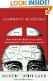 Anatomy of an Epidemic Magic Bullets, Psychiatric Drugs, and the 