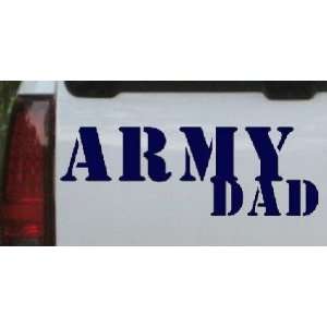 10in X 3.5in Navy    Army Dad Military Car Window Wall Laptop Decal 