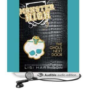 Monster High, Book 2 The Ghoul Next Door [Unabridged] [Audible Audio 