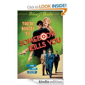 Youre Nobody Til Somebody Kills You A Rat Pack Mystery (Rat Pack 