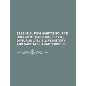  fish habitat source document. Barndoor skate, Dipturus laevis, life 